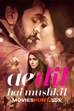 Ae Dil Hai Mushkil